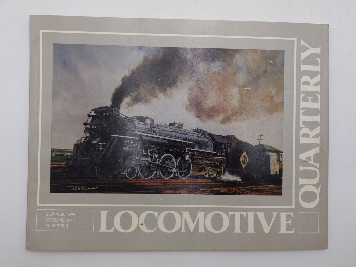 Locomotive Quarterly Summer 1994 Vol.XVII No.4 Paperback Book By Jack W. Farrell EX