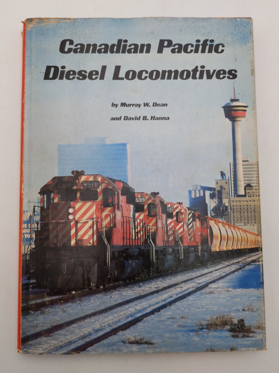 Canadian Pacific Diesel Locomotives Hardcover By Murray W Dean, David B Hanna VG
