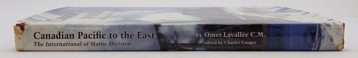 Canadian Pacific To The East Hardcover Book By Omer Lavallee C.M. VG