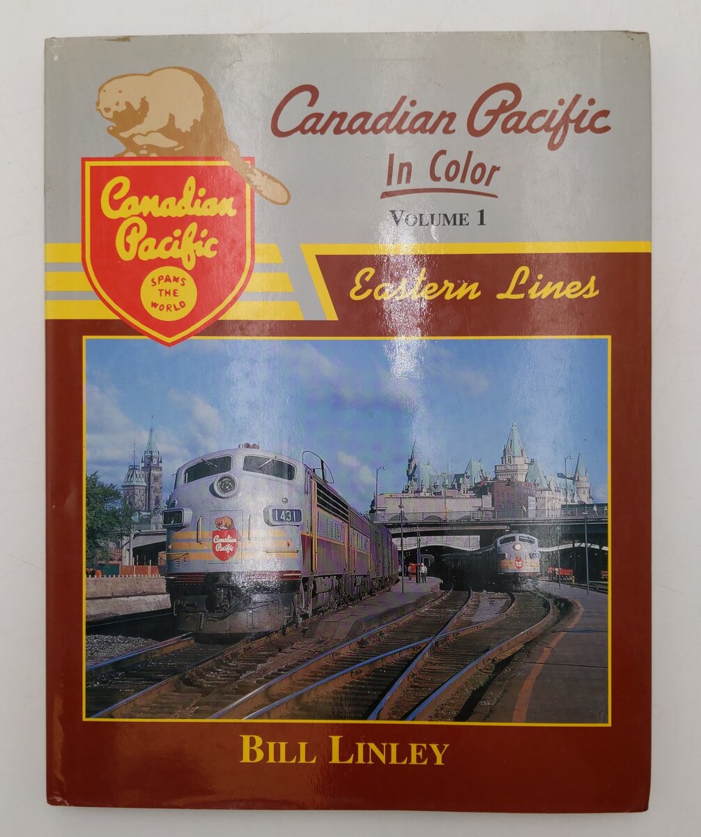 Canadian Pacific In Color Vol.1: Eastern Lines Hardcover Book By Bill Linley VG