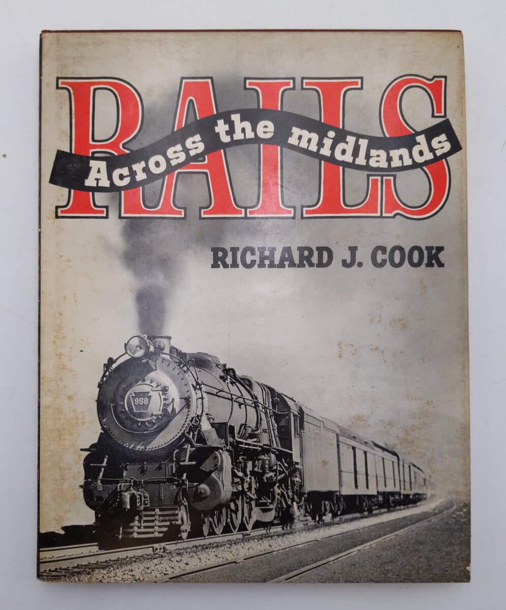 Rails across the midlands Hardcover Book By Richard J. Cook