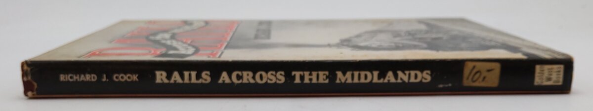 Rails across the midlands Hardcover Book By Richard J. Cook