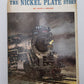 The Nickel Plate Story  Hardcover Book By John A. Rehor