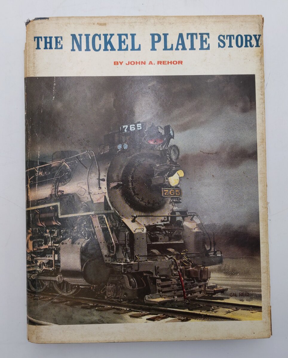 The Nickel Plate Story  Hardcover Book By John A. Rehor