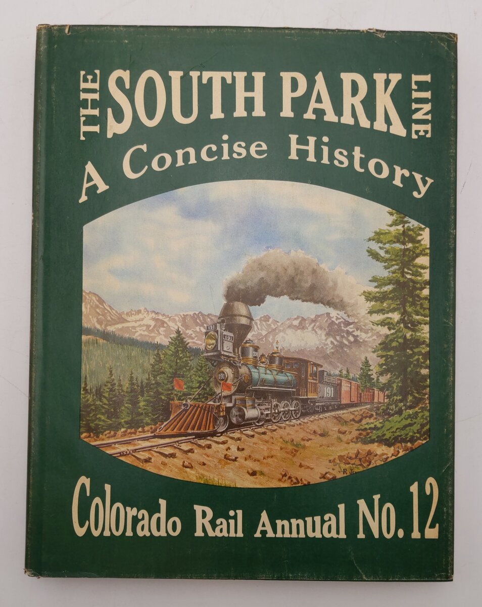The South Park Line No.12 Hardcover By Gordon Chappell,  Robert W. Richardson VG
