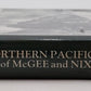 The Northern Pacific Railway of McGee and Nixon Hardcover Book By Richard Green VG
