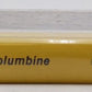 Trails Among the Columbine Hardcover Book By Russ Collmam, Ron Ruhoff EX
