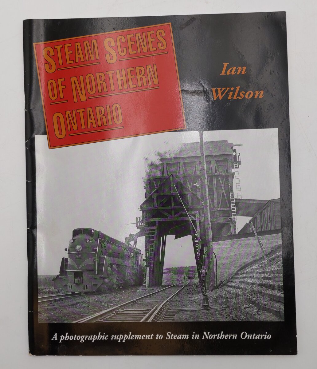 Steam in Northern Ontario Paperback Book By Ian Wilson VG