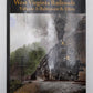 West Virginia Railroads Vol.3 Hardcover Book By Bob Withers EX