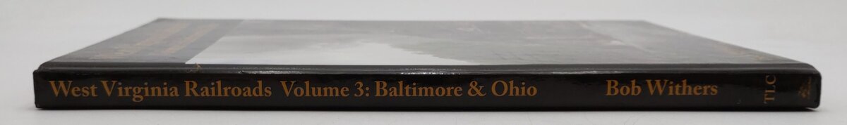 West Virginia Railroads Vol.3 Hardcover Book By Bob Withers EX