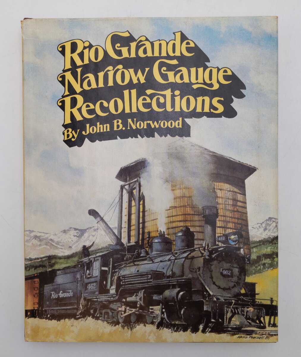 Rio Grande Narrow Gauge Recollections Hardcover Book By John B. Norwood