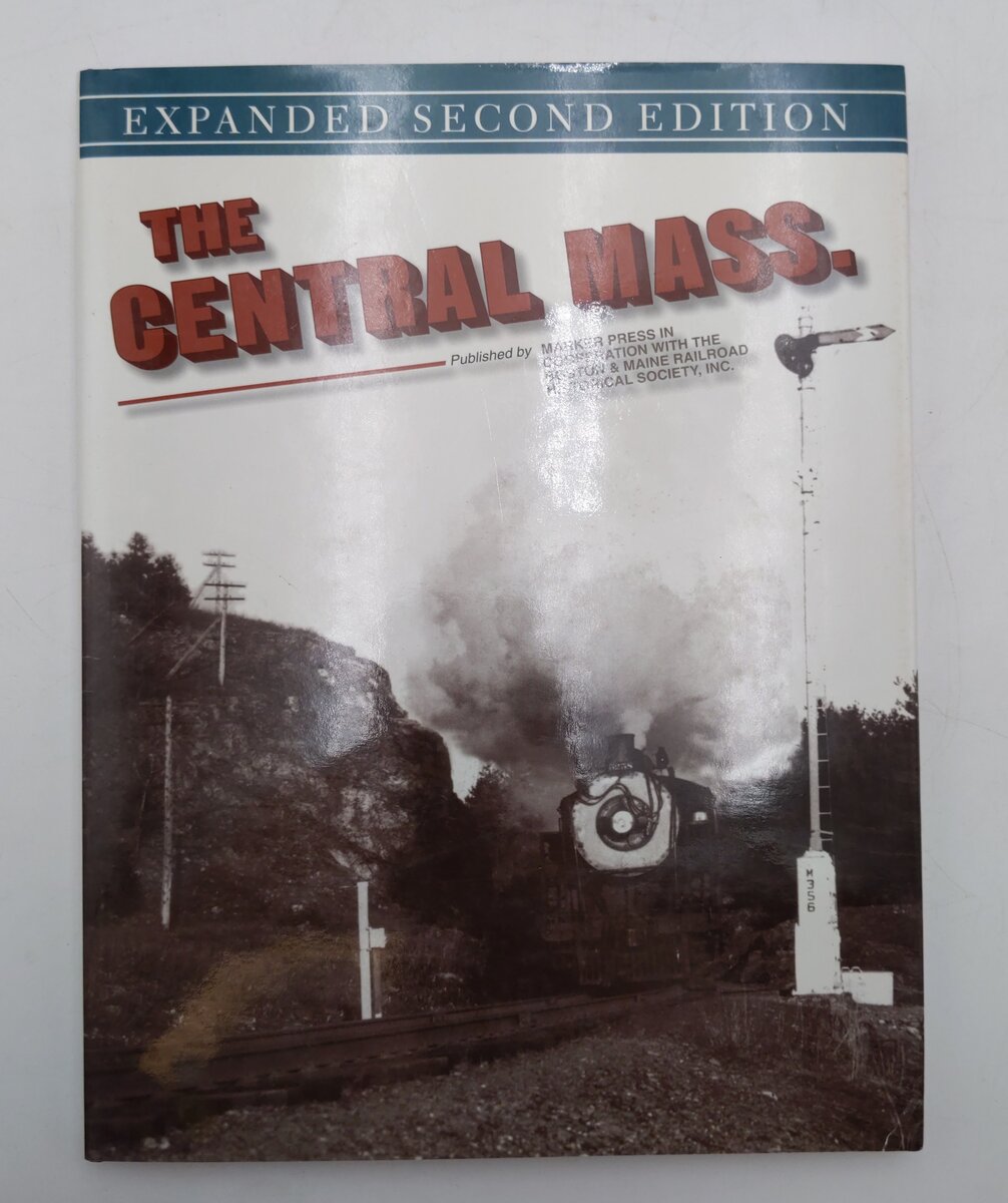 The Central Mass  Hardcover Book By Boston and Maine Railroad Historical Society EX