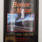 Boston and Maine: City and Shore Hardcover Book By Robert Willoughby James EX