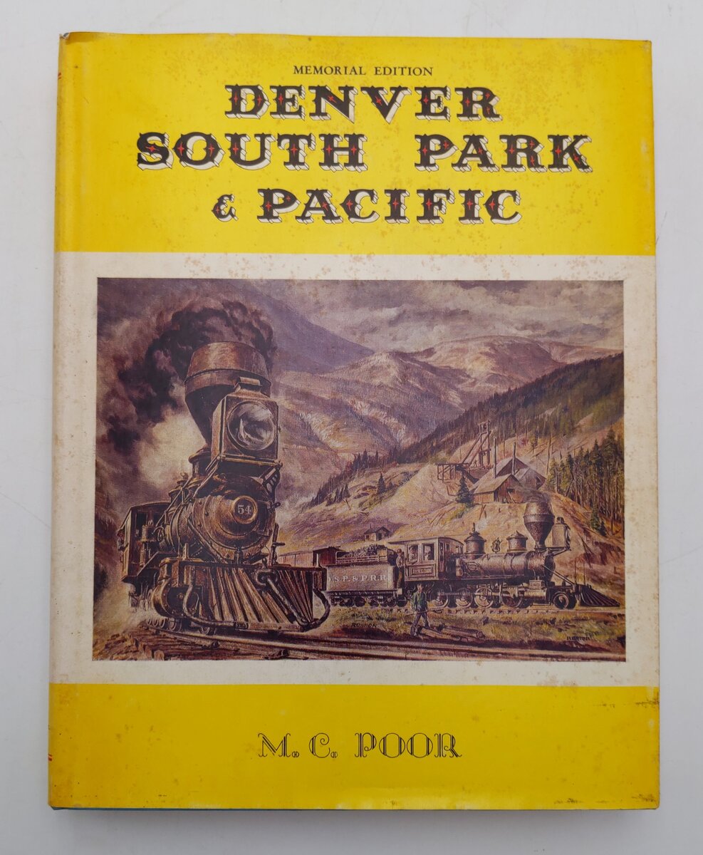Denver, South Park & Pacific Hardcover Book By M. C. Poor VG
