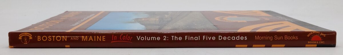 Boston & Maine in Color, Vol. 2 Hardcover Book By Carl R. Byron EX