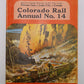 Colorado Rail Annual No.14 Hardcover Book By The Colorado Railroad Museum