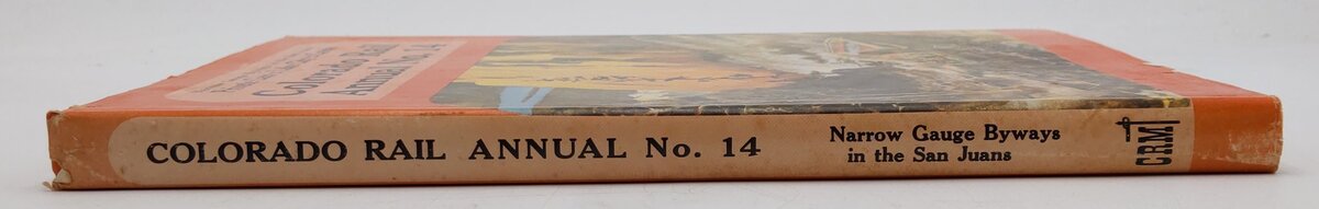 Colorado Rail Annual No.14 Hardcover Book By The Colorado Railroad Museum