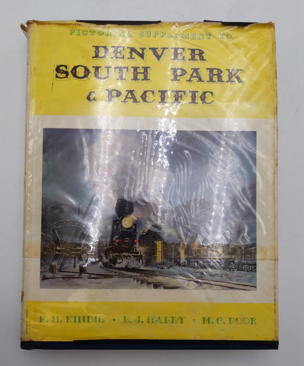 Denver South Park and Pacific Hardcover By R. H. Kindig, E.J. Haley, M.C. Poor