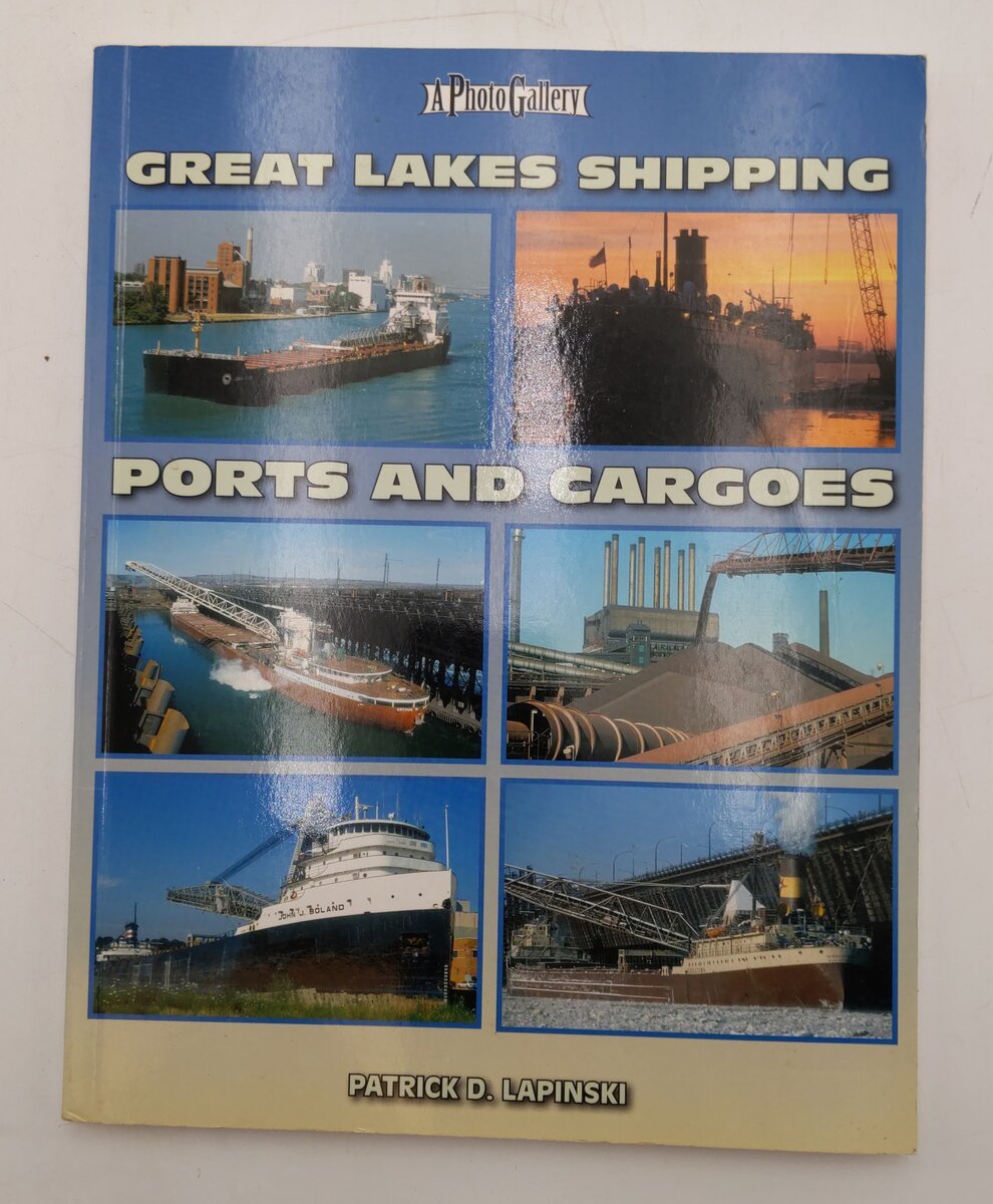 Great Lakes Shipping Ports & Cargoes Paperback Book By Patrick Lapinski EX