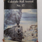 Colorado Rail Annual No.17 Hardcover Book By Colorado Railroad Museum
