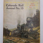 Colorado Rail Annual No.15 Hardcover Book By Colorado Railroading Museum VG