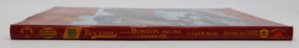 Trackside Around Boston 1942-1962 w/ Lawson Hill Hardcover Book By Carl R. Byron EX