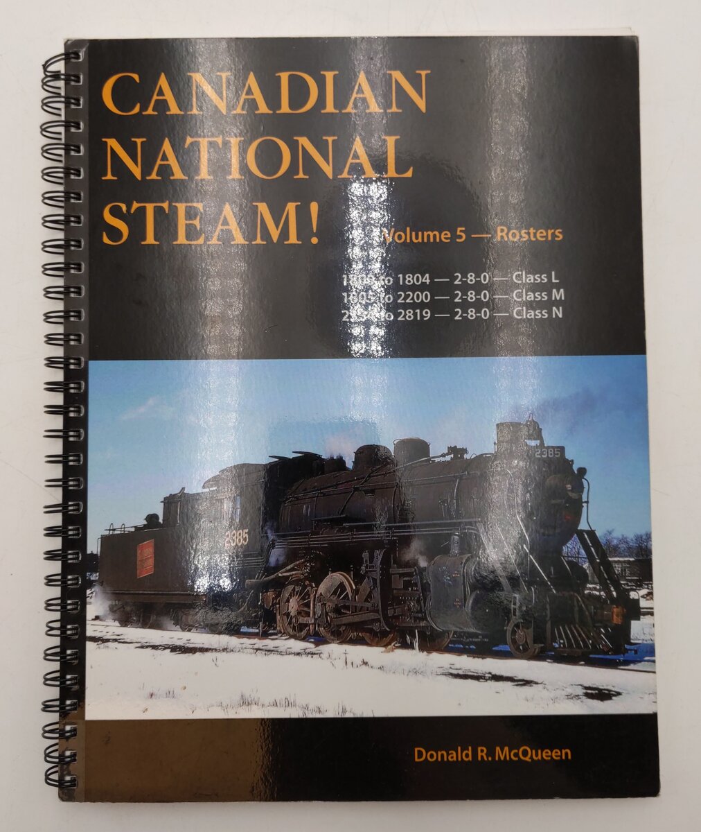 Canadian National Steam! Vol.5 Spiral Bound Book By Donald R. McQueen EX