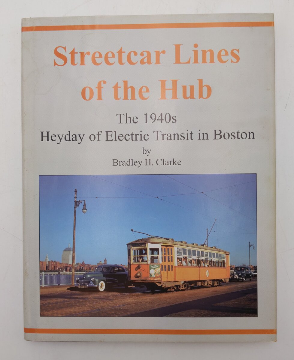 Streetcar Lines Of Hub Hardcover Book By Bradley H. Clarke VG