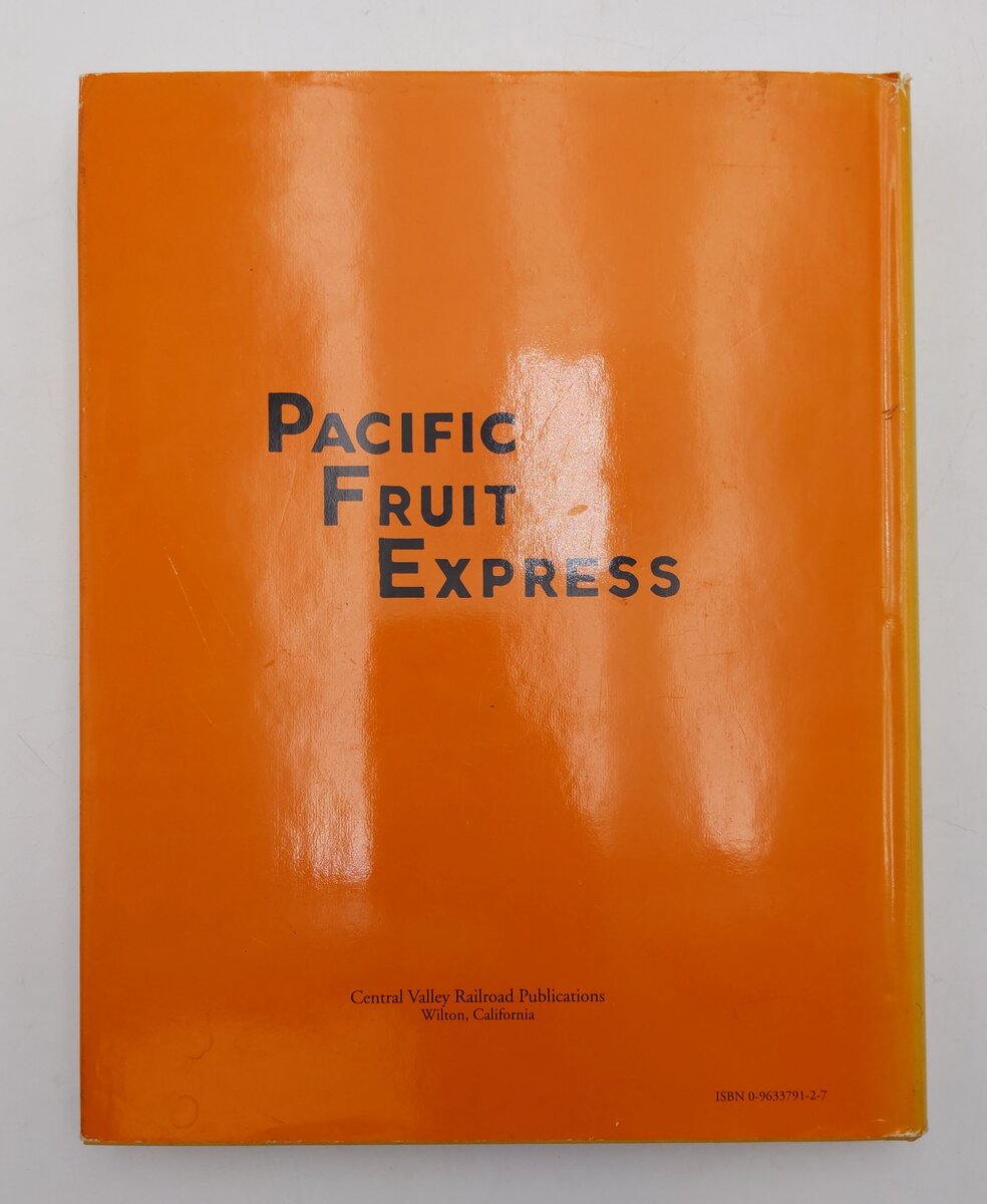 Pacific Fruit Express  Hardcover Book By Bruce H. Jones, Anthony W. Thompson VG