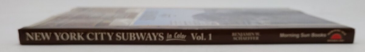 New York City Subways in Color, Vol.1 Hardcover Book By Benjamin W. Schaeffer EX
