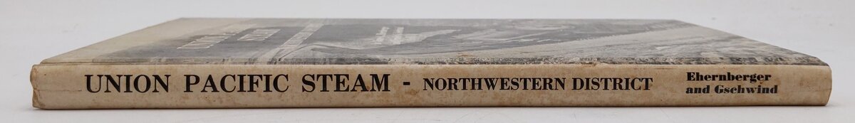 Union Pacific Steam Northwestern District Hardcover Book By James L Ehernberger VG