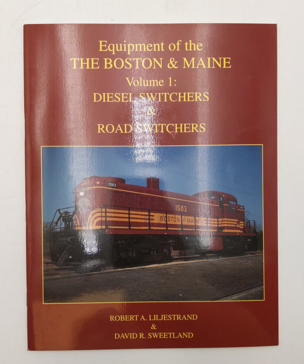 Equipment of the Boston & Maine, Vol.1 Paperback Book By Robert A. Liljestrand EX