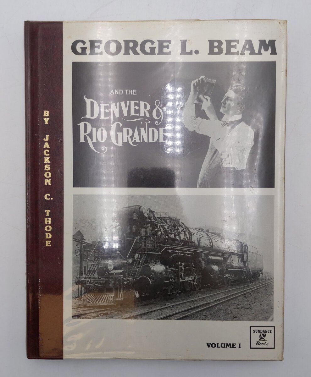 George L. Beam & The Denver & Rio Grande Vol.1 Hardcover Jackson C. Thode EX