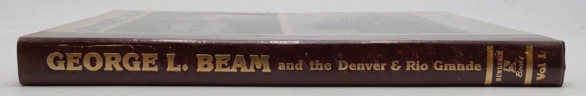 George L. Beam & The Denver & Rio Grande Vol.1 Hardcover Jackson C. Thode EX