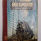 Rio Grande... to the Pacific! Hardcover Book By Robert A. LeMassena EX