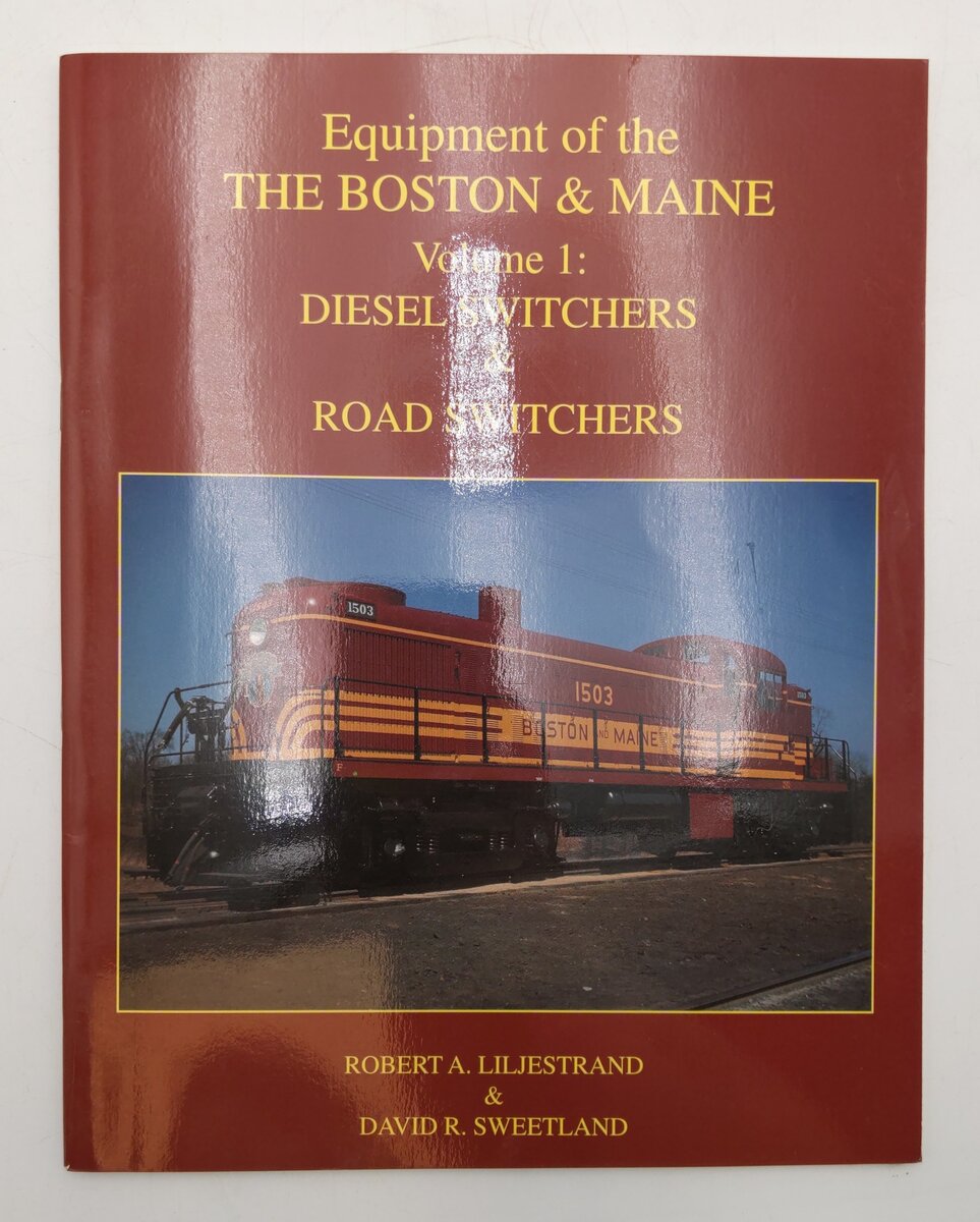 Equipment of the Boston & Maine Vol.1 Paperback Book By Robert A. Liljestrand EX