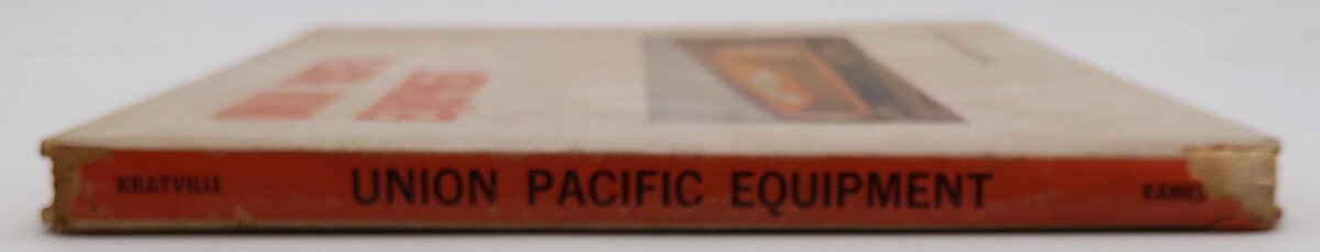 Union Pacific Equipment Hardcover By William W. Kratville and Harold E. Ranks VG