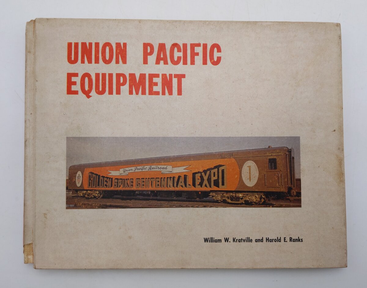 Union Pacific Equipment Hardcover By William W. Kratville and Harold E. Ranks VG
