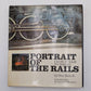 Portrait Of The Rails From Steam To Diesel Hardcover Book By Don Ball Jr. VG