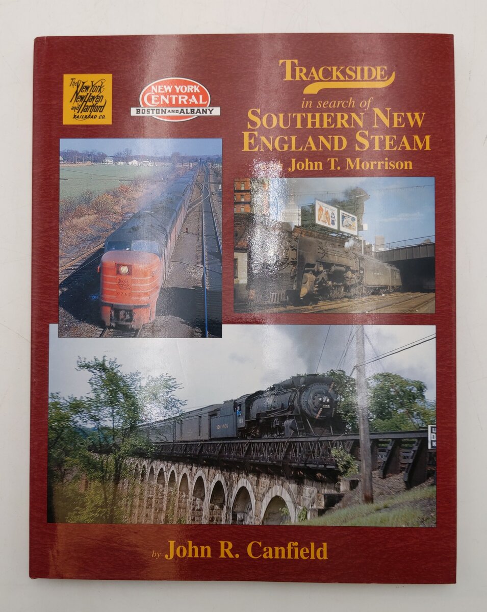 Trackside in search of Southern New England Steam with John Morrison Hardcover EX
