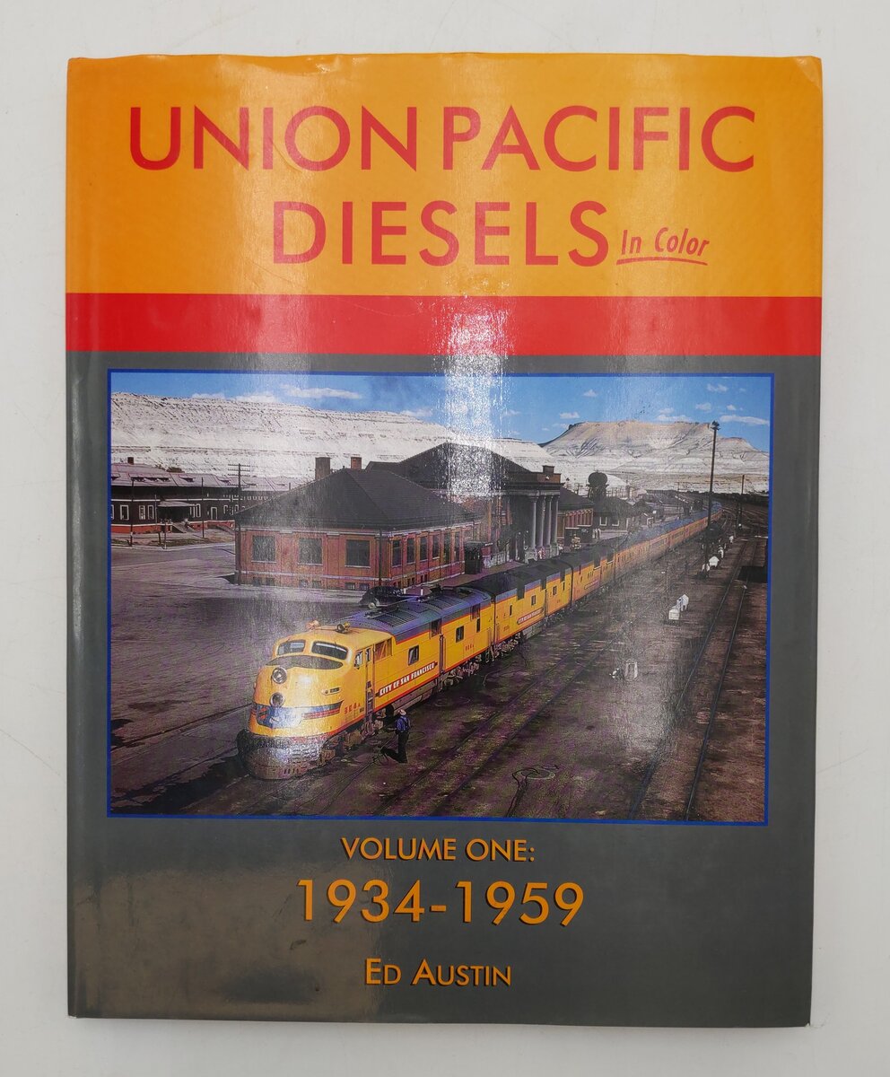Union Pacific Diesels In Color Vol.1 Hardcover Book By Ed Austin EX