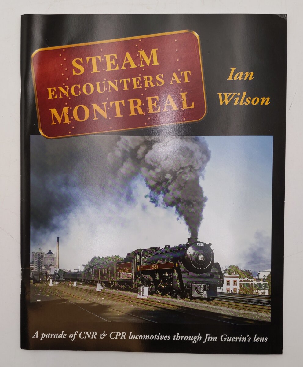 Steam Encounters At Montreal Paperback Book By Ian Wilson EX