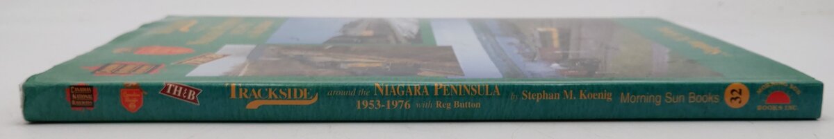 Trackside around the Niagara Peninsula 1953-1976 with Reg Button Hardcover Book EX
