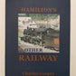 Hamiltons Other Railway Hardcover Book By Charles Cooper VG