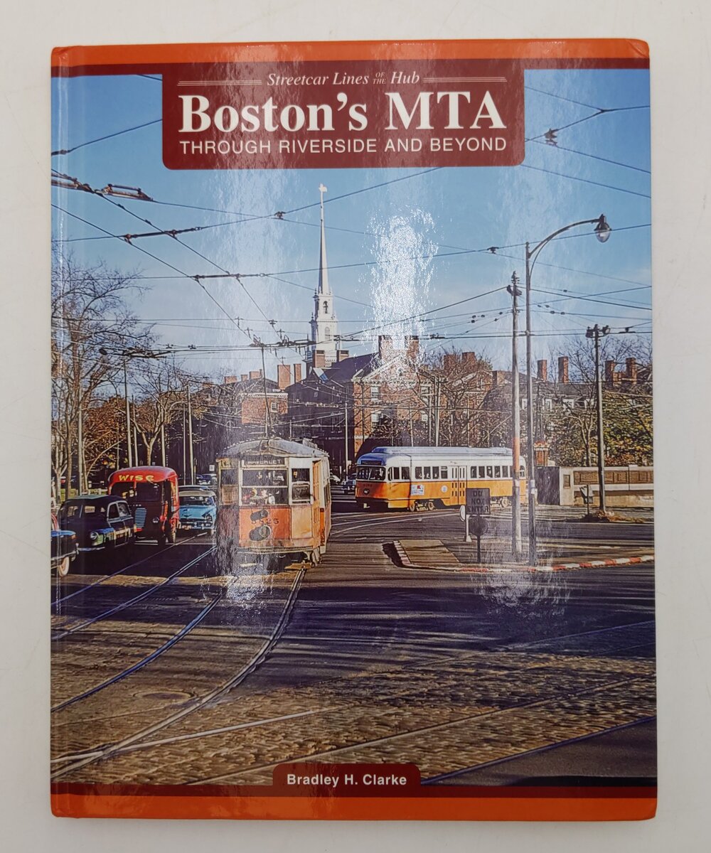 Boston's MTA Though Riverside and Beyond Hardcover Book By Bradley H. Clarke EX