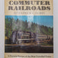 Commuter Railroads Hardcover Book By Patrick C. Dorin VG
