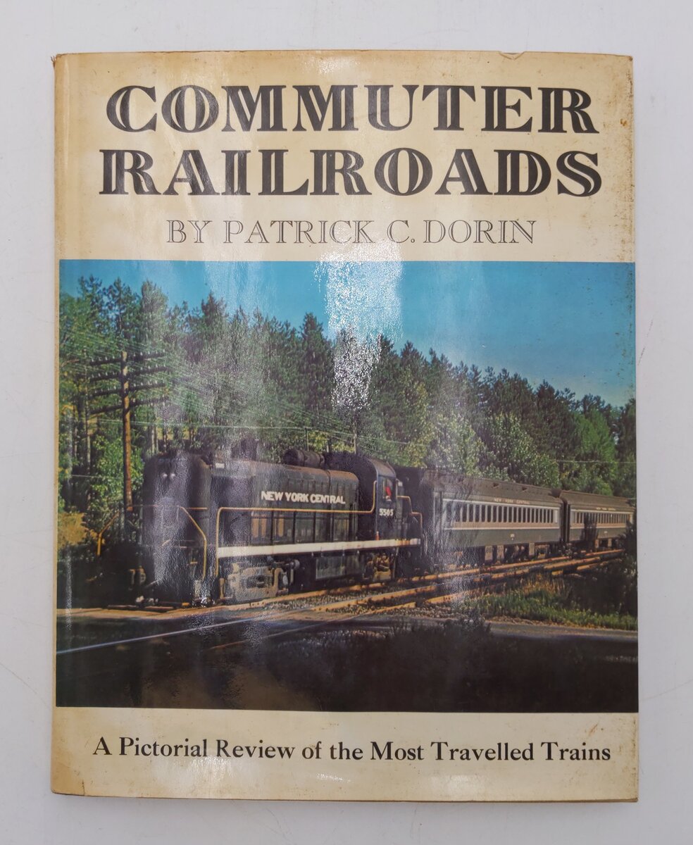 Commuter Railroads Hardcover Book By Patrick C. Dorin VG