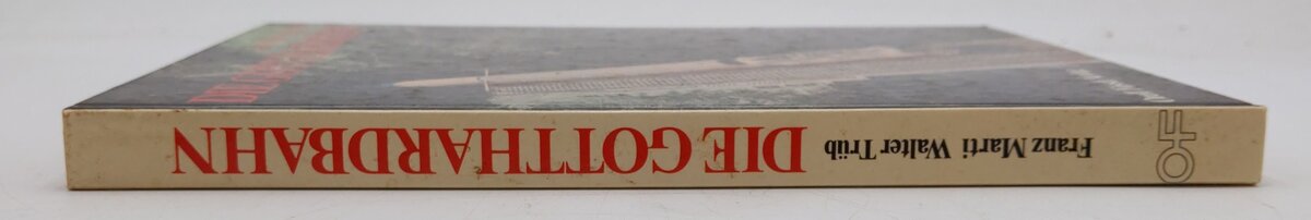 Die Gotthardbahn Gotthard Railway  Hardcover Book By Orell Fussli Verlag VG