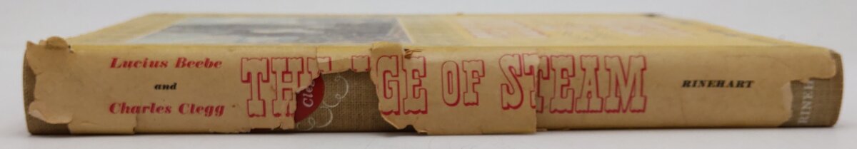 The Age Of Steam Hardcover Book By Lucius Beebe and Charles Clegg