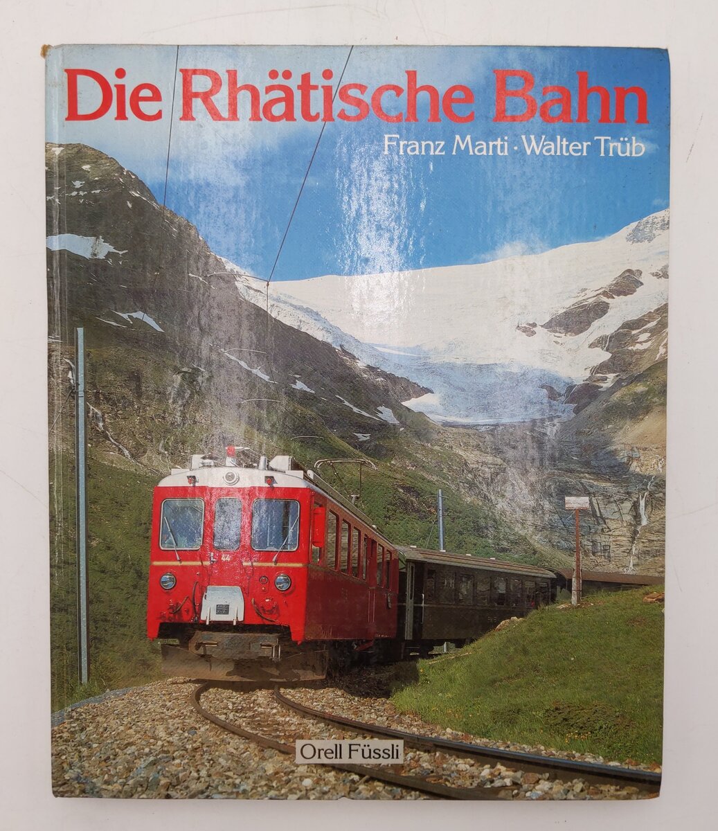 Die Rhatische Bahn Hardcover Book By Orell Fussli VG